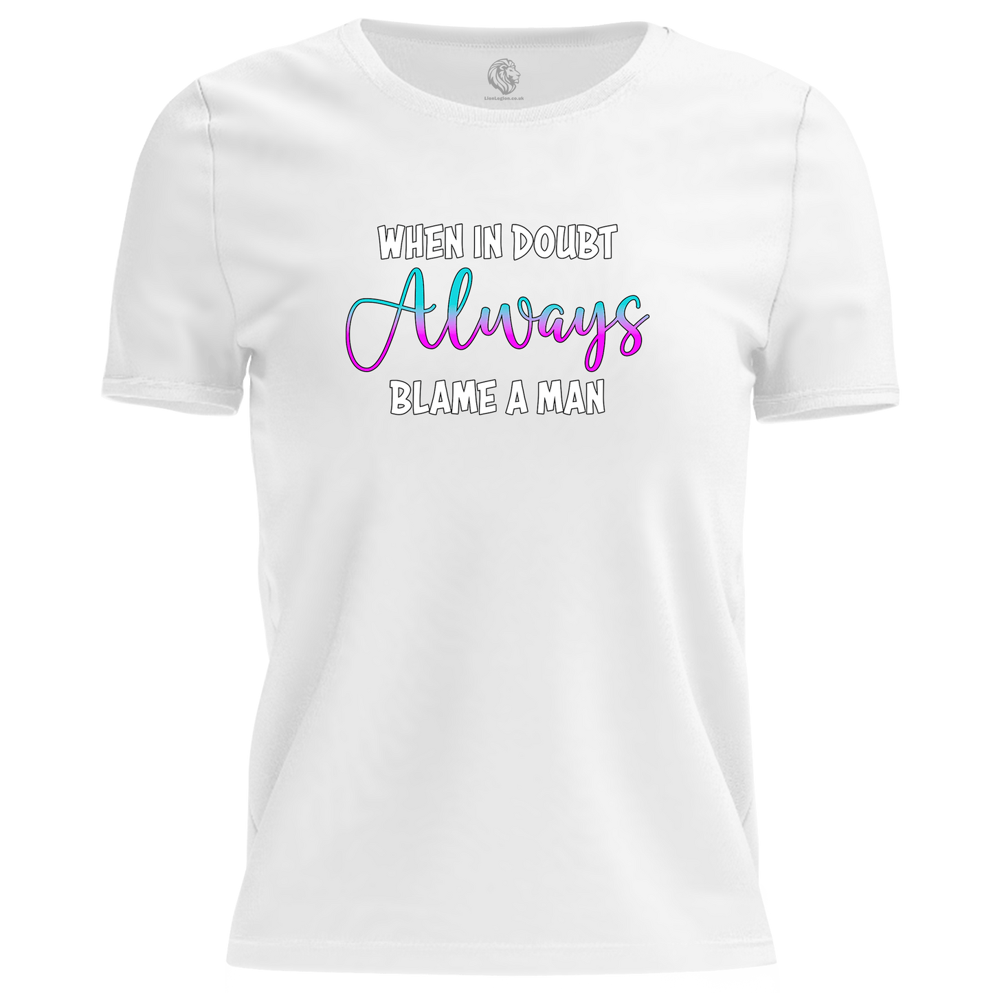 Blame A Man T Shirt