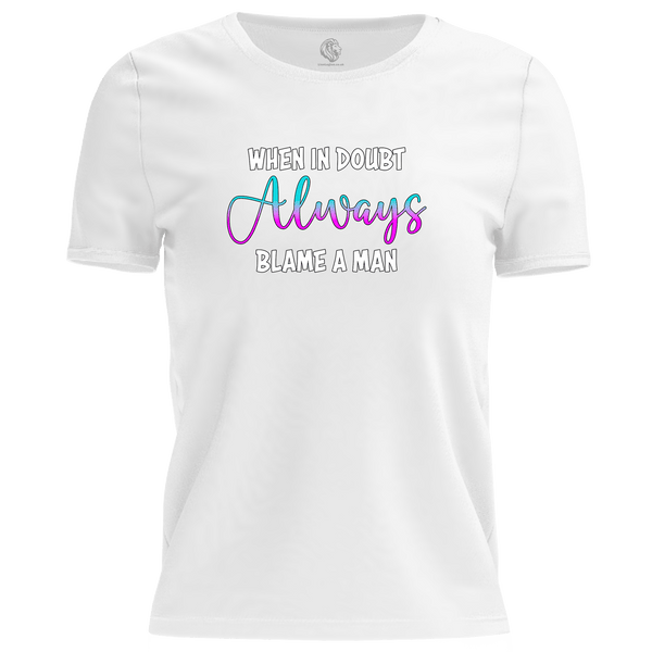 Blame A Man T Shirt