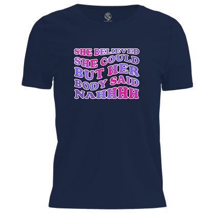 Body Said Nahhh T Shirt