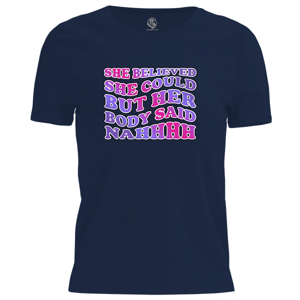 Body Said Nahhh T Shirt