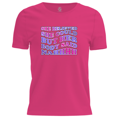 Body Said Nahhh T Shirt