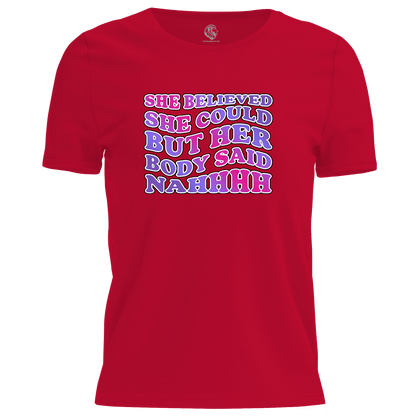 Body Said Nahhh T Shirt