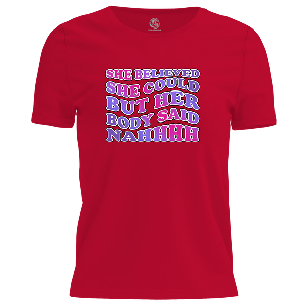 Body Said Nahhh T Shirt