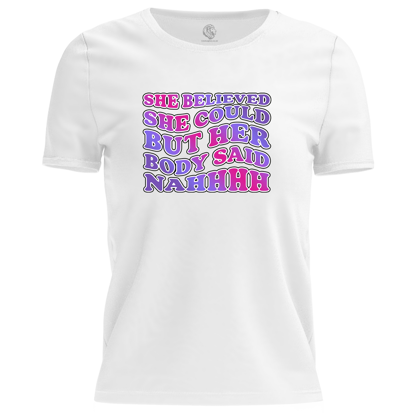 Body Said Nahhh T Shirt
