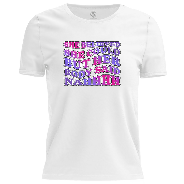 Body Said Nahhh T Shirt