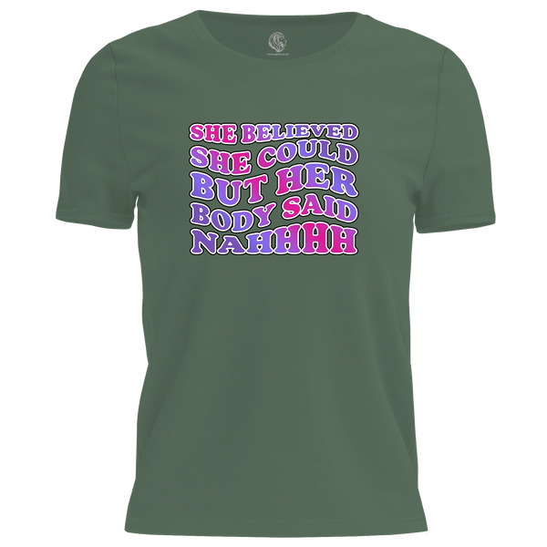 Body Said Nahhh T Shirt