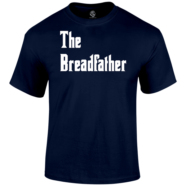 Breadfather T Shirt
