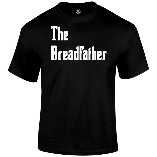 Breadfather T Shirt
