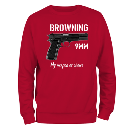 Browning 9mm, My Weapon Of Choice Sweatshirt