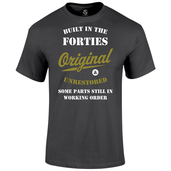 Built In The 40 s Unisex T Shirt