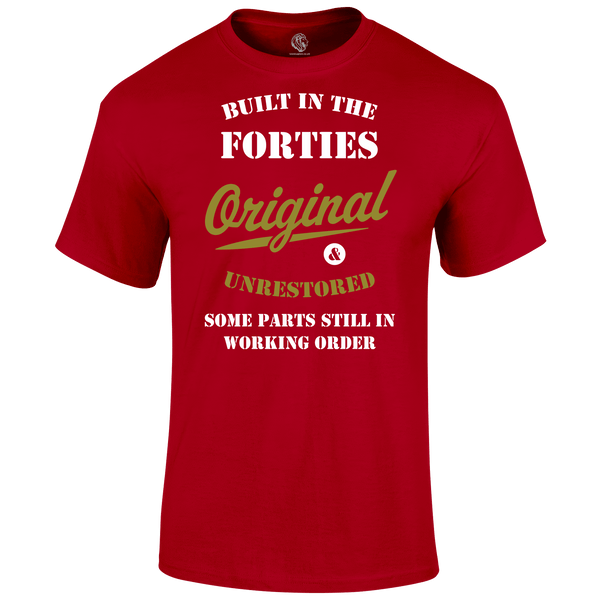 Built In The 40 s Unisex T Shirt