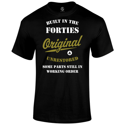 Built In The 40 s Unisex T Shirt