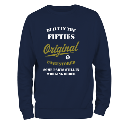 Built In The 50's Sweatshirt