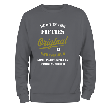 Built In The 50's Sweatshirt
