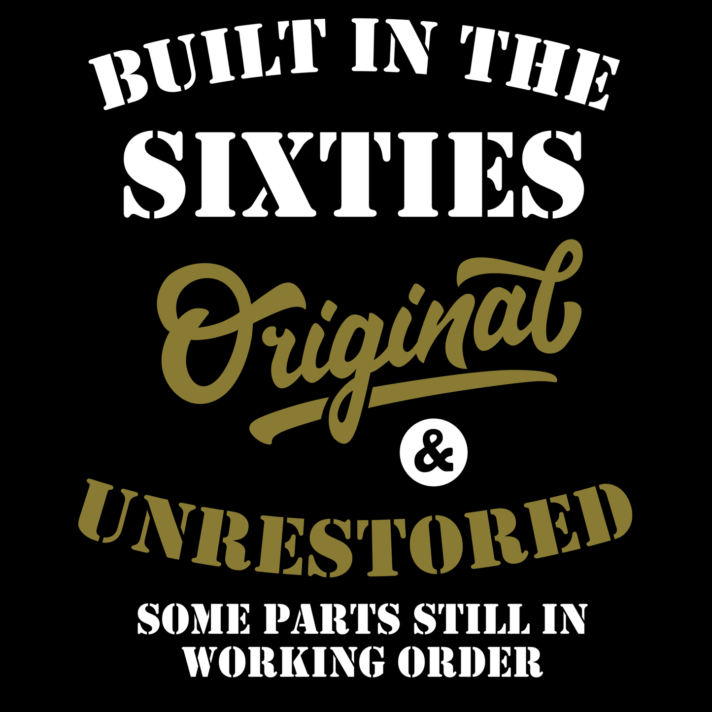 Built In The 60's T Shirt