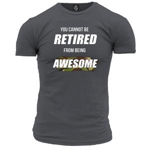 Cannot Be Retired From Awesome Unisex T Shirt