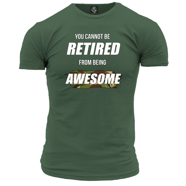 Cannot Be Retired From Awesome T Shirt