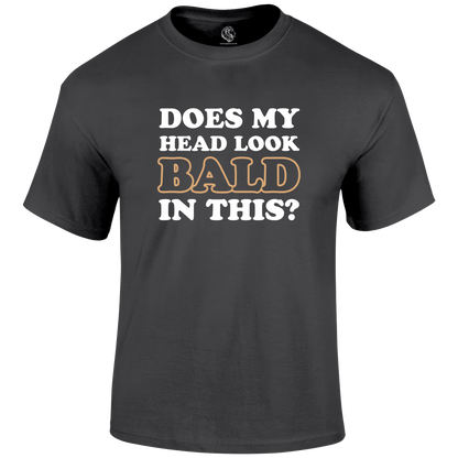 Look Bald Funny T Shirt by Lion Legion 