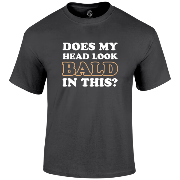 Look Bald Funny T Shirt by Lion Legion 