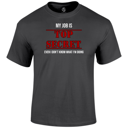 Top Secret Job Funny T Shirt by Lion Legion 