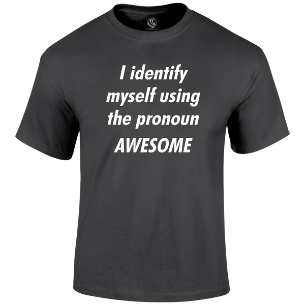 Pronoun Awesome Funny T Shirt by Lion Legion 