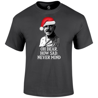 Christmas Tees oh dear how sad never mind