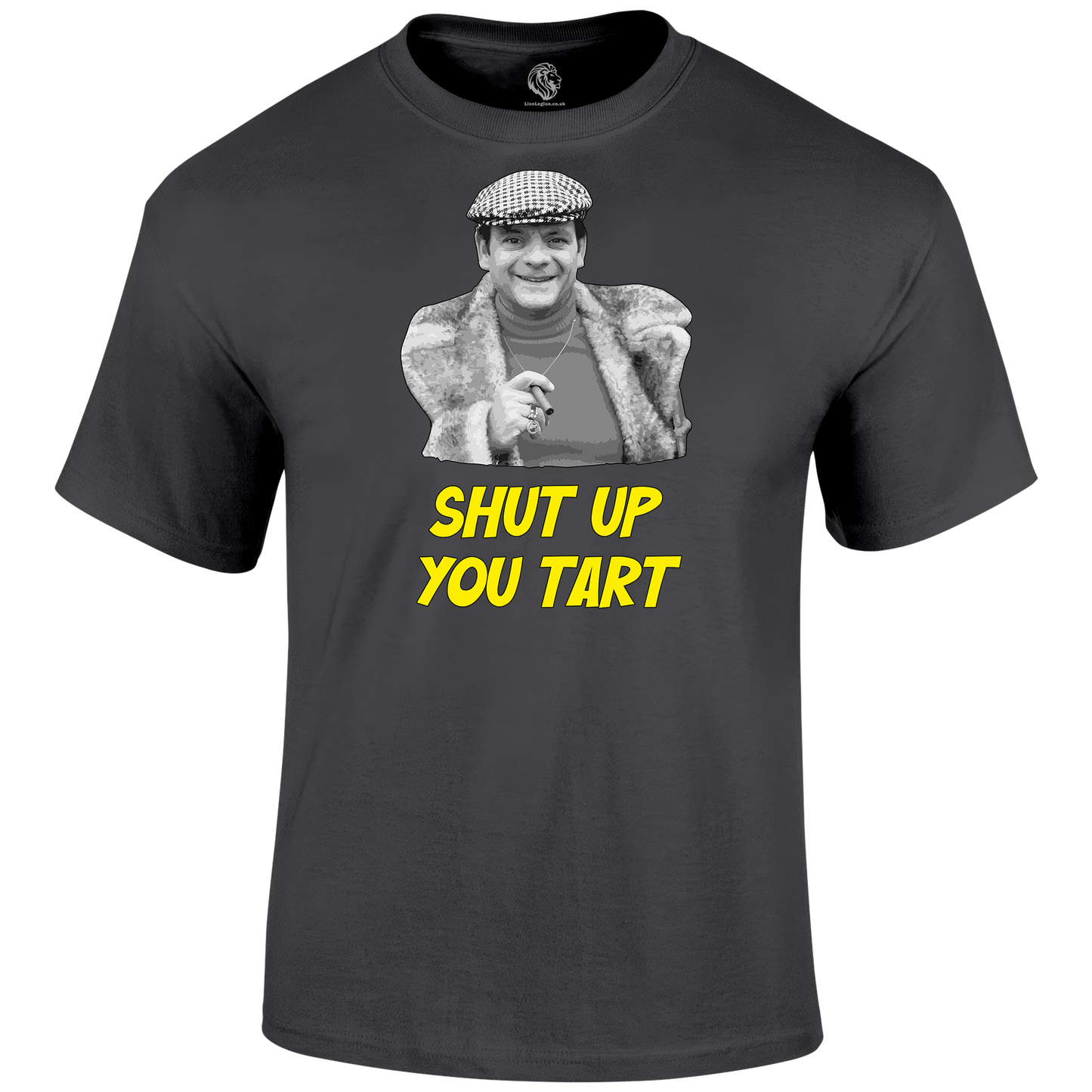 Shut Up You Tart T Shirt