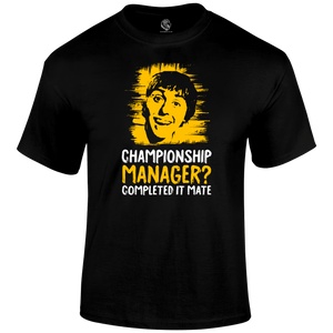 Champ Man - Completed It T Shirt