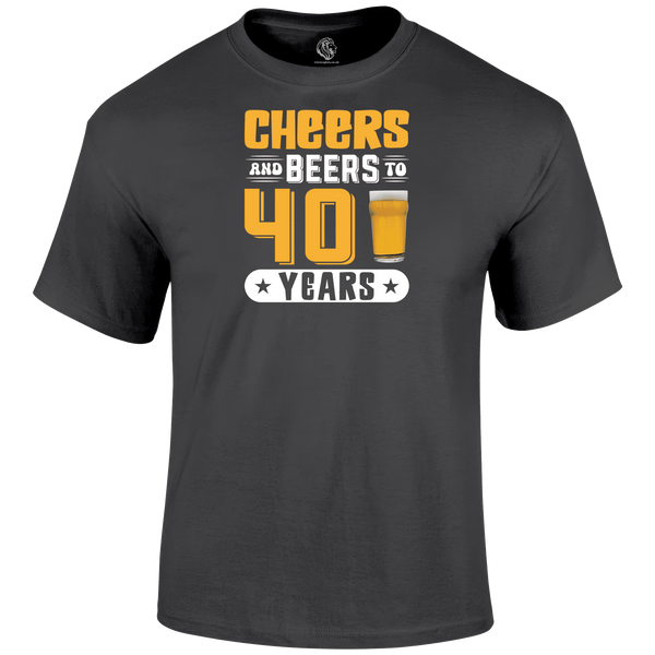 40th Birthday T Shirt Cheers And Beers 40