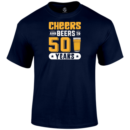 50th birthday t shirt Cheers And Beers 50