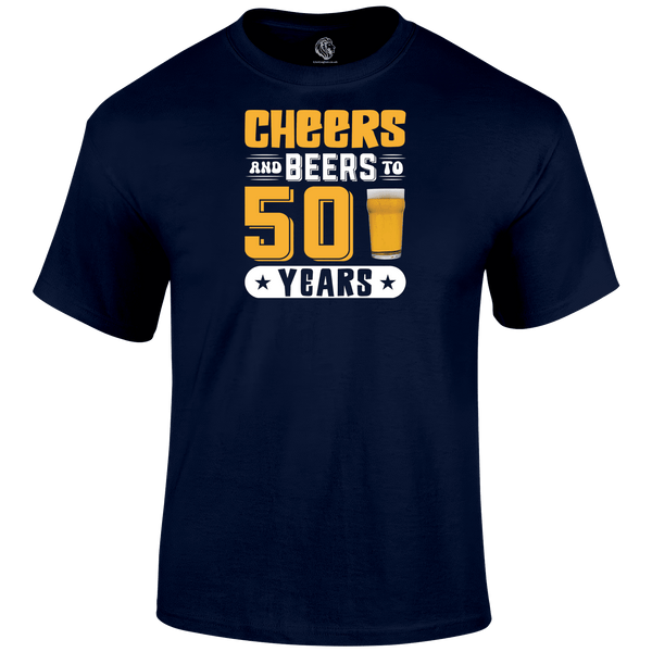50th birthday t shirt Cheers And Beers 50