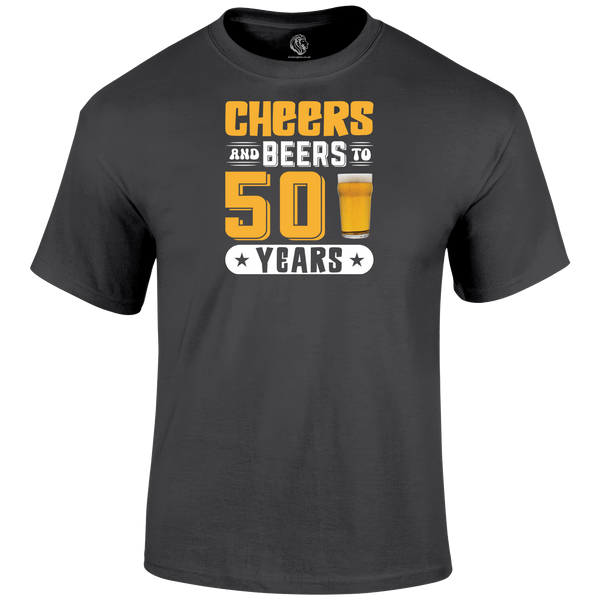 50th birthday t shirt Cheers And Beers 50
