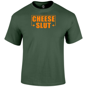 Cheese Slut Funny T Shirt