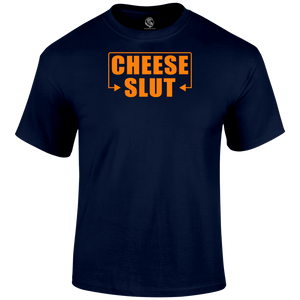 Cheese Slut Funny T Shirt