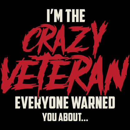 Crazy Veteran T Shirt