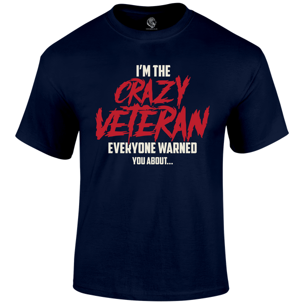 Crazy Veteran T Shirt
