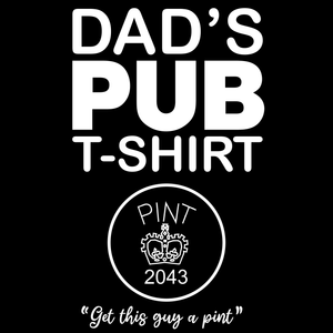 Dad's Pub T Shirt