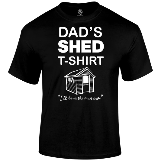 Dad's Shed T Shirt