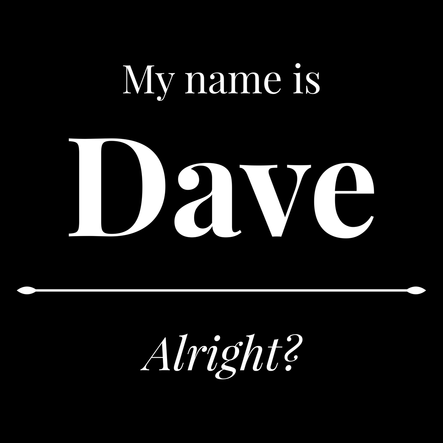 Dave T Shirt