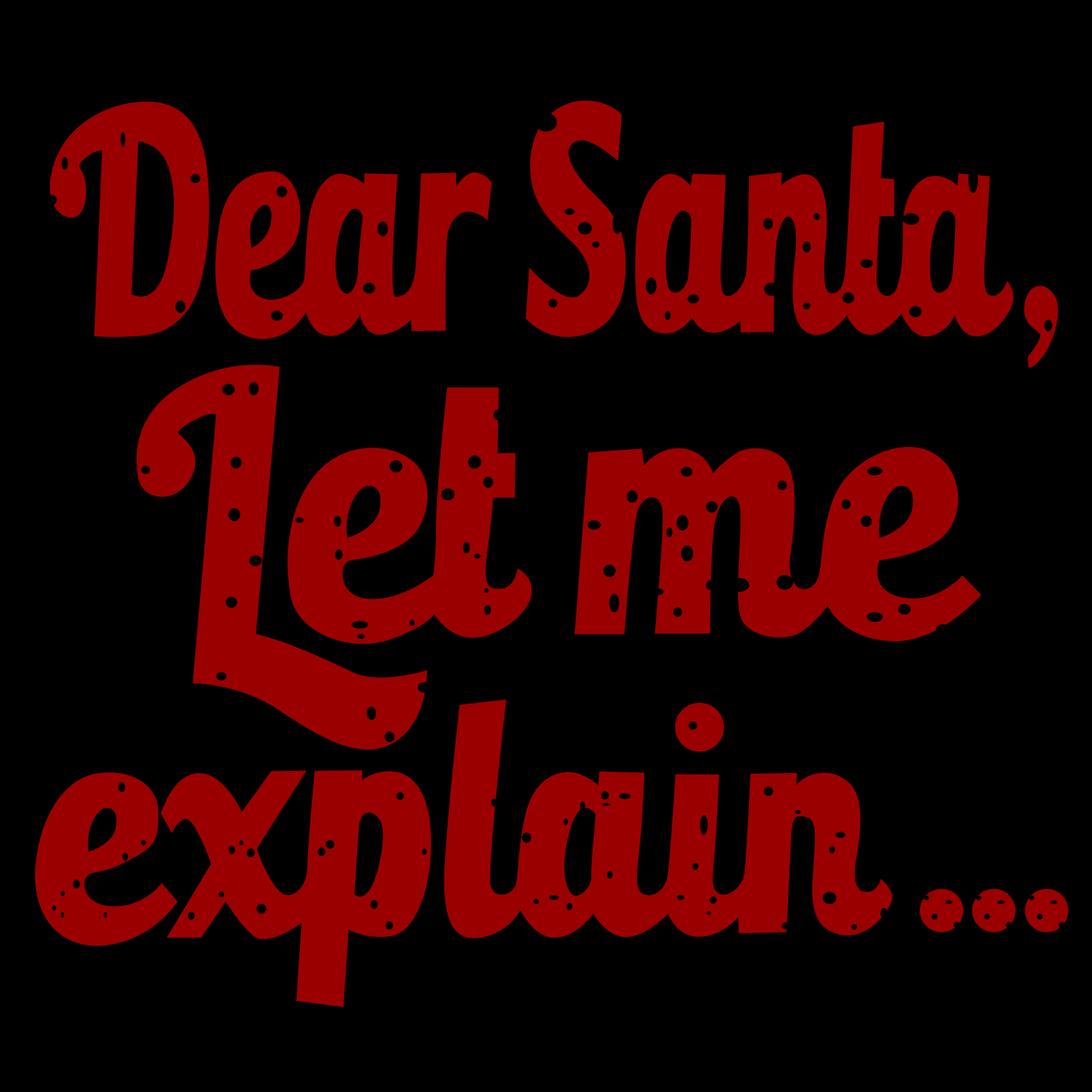 Funny Christmas Jumper - Dear Santa Explain Design