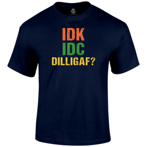 Dilligaf T Shirt
