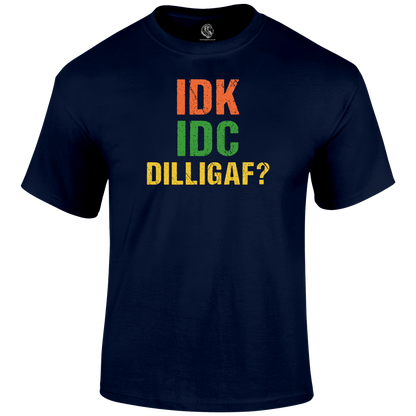 Dilligaf T Shirt