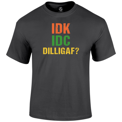 Dilligaf T Shirt