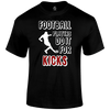 Do It For The Kicks T Shirt