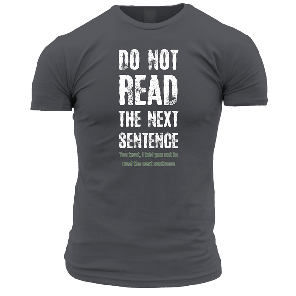 Do Not Read The Next Sentence T Shirt