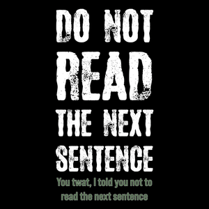 Do Not Read The Next Sentence Unisex T Shirt