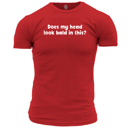 Does My Head Look Bald T Shirt