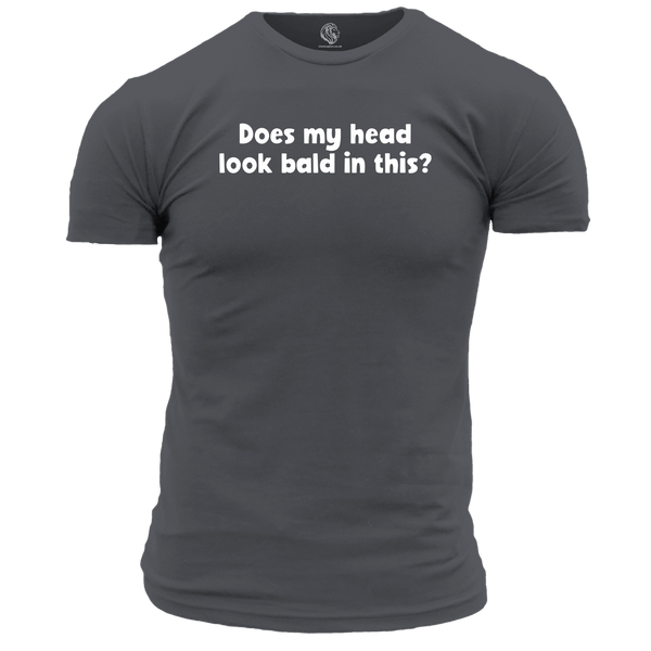Does My Head Look Bald T Shirt