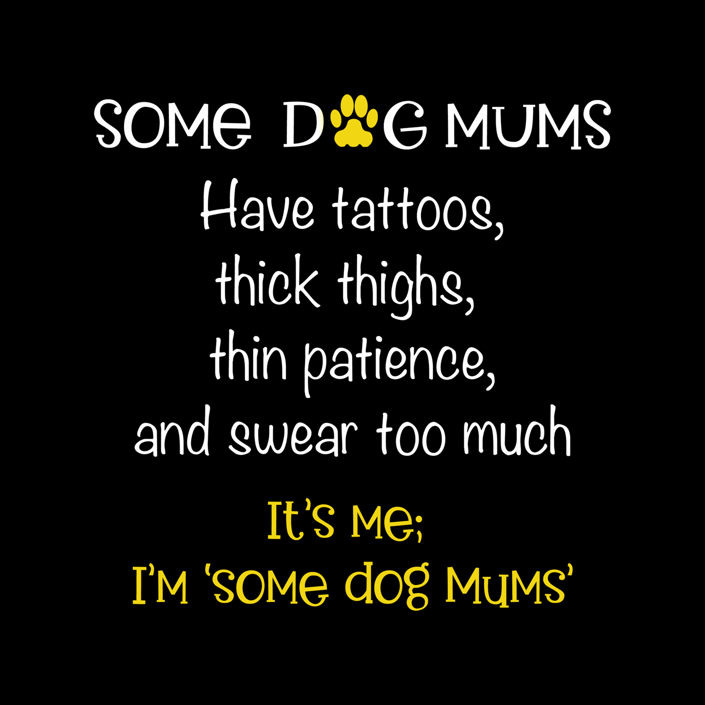 Dog Mums T Shirt