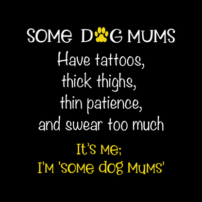 Dog Mums T Shirt